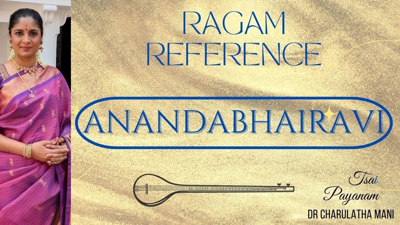 Ragam Reference: Anandabhairavi