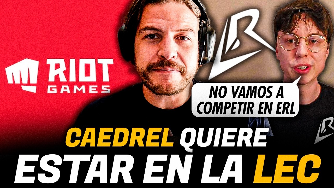El gran problema de Riot con Caedrel