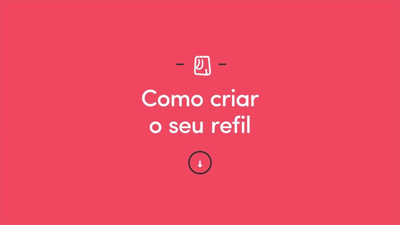 Como criar o seu refil