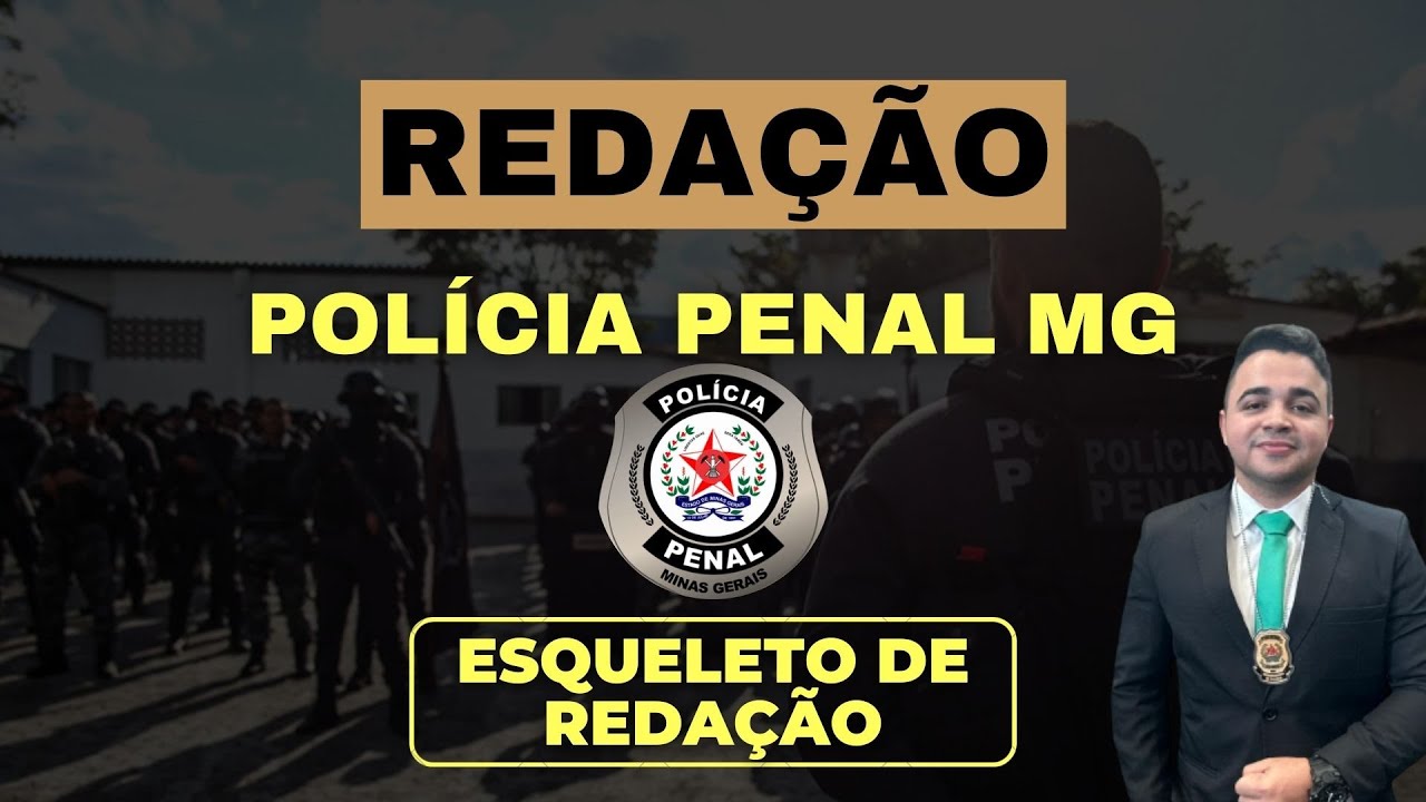 Redação Polícia Penal MG (Instituto AOCP) - Esqueleto de redação + redação modelo | Redação Pontual