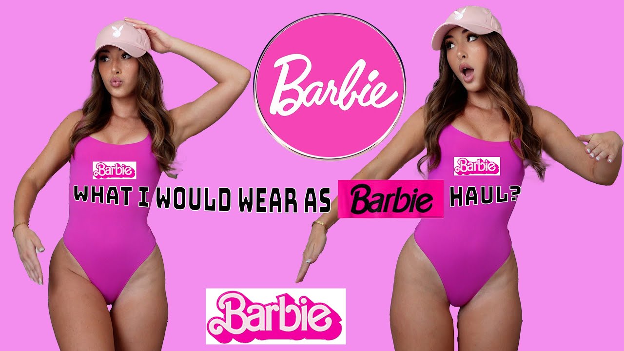 What I would wear as BARBIE Haul?