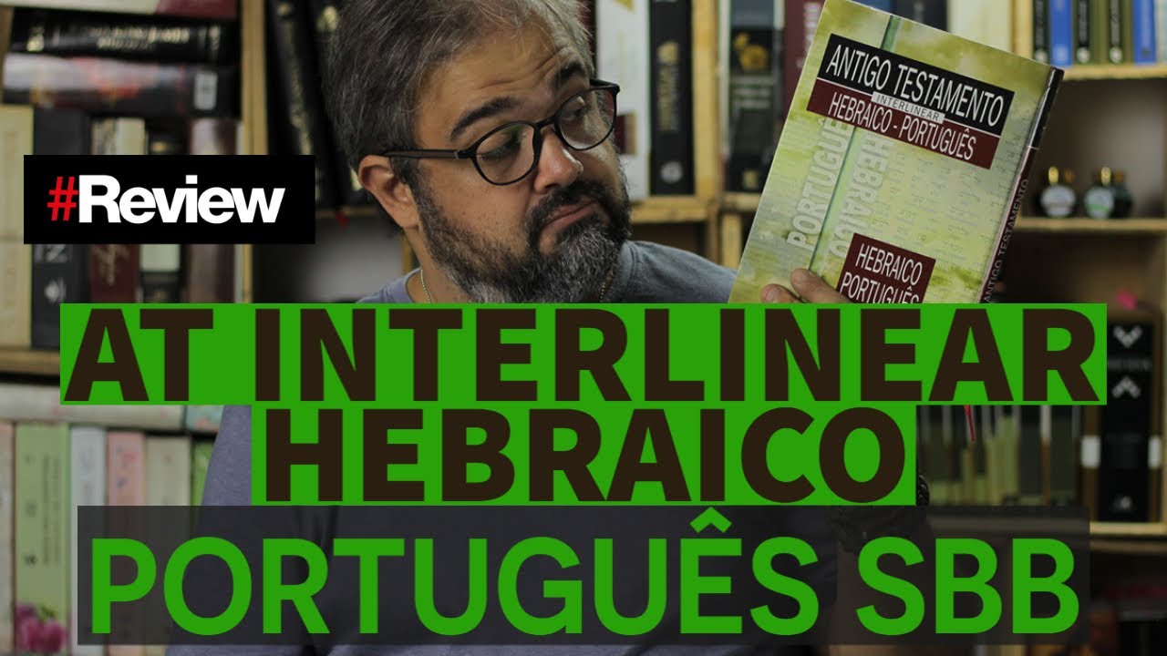 AT INTERLINEAR HEBRAICO - PORTUGUÊS SBB - Review