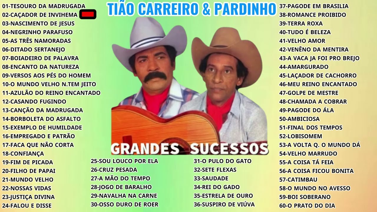 TIÃO CARREIRO & PARDINHO-GRANDES SUCESSOS