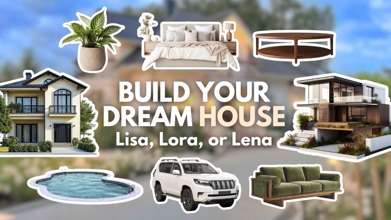 Build your DREAM House 🏠🚗✨| Lisa, Lora or Lena