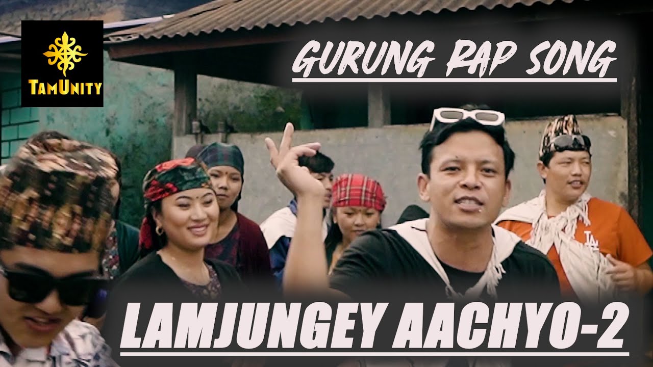 Lamjungey Aachyo 2 ft. Gyanendra Grg (Gurung Rap-Official Music Video)