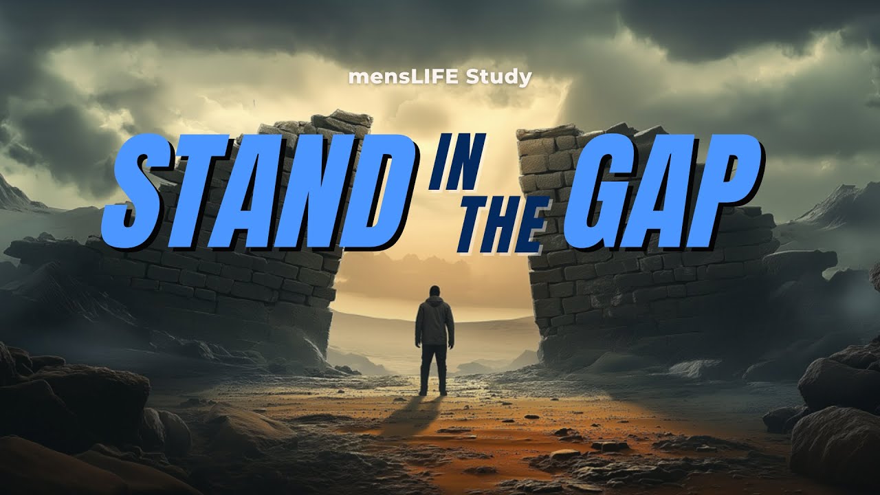 Standing in the Gap (Ezekiel 22:30)