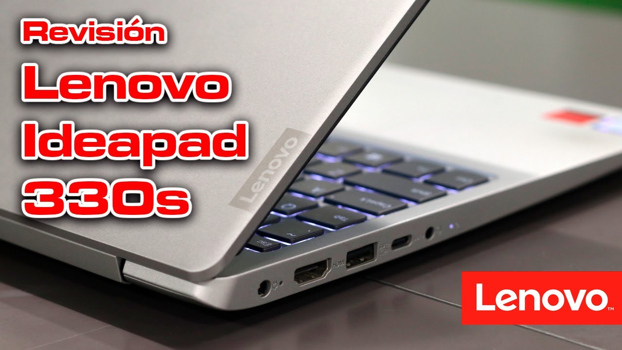 Revisión Laptop Lenovo Ideapad 330s, Aluminio, ultra delgada