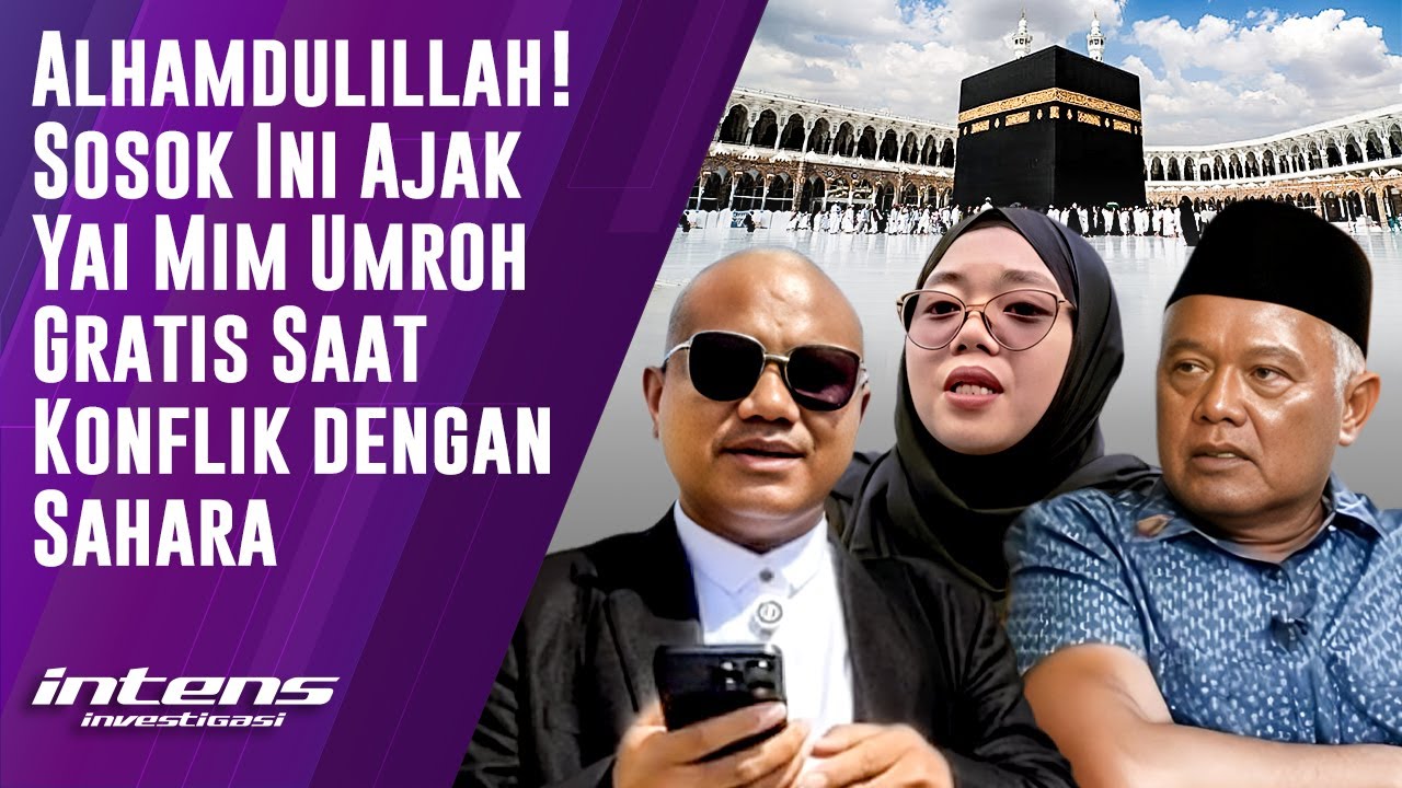 Sosok Ini ajak Yai Mim Umroh saat konfik Dengan Sahara | Intens Investigasi | Eps 5801