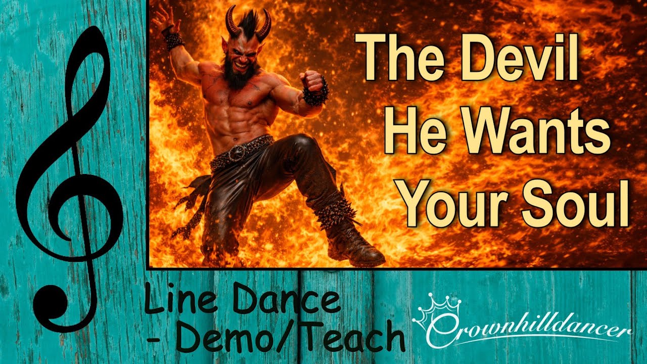 The Devil He Wants Your Soul - Line Dance