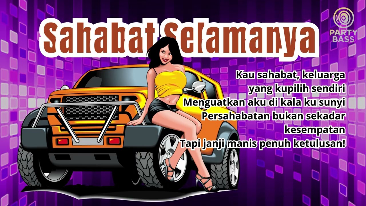 DJ Remix Terbaru – Sahabat Selamanya (Party Bass 2025)