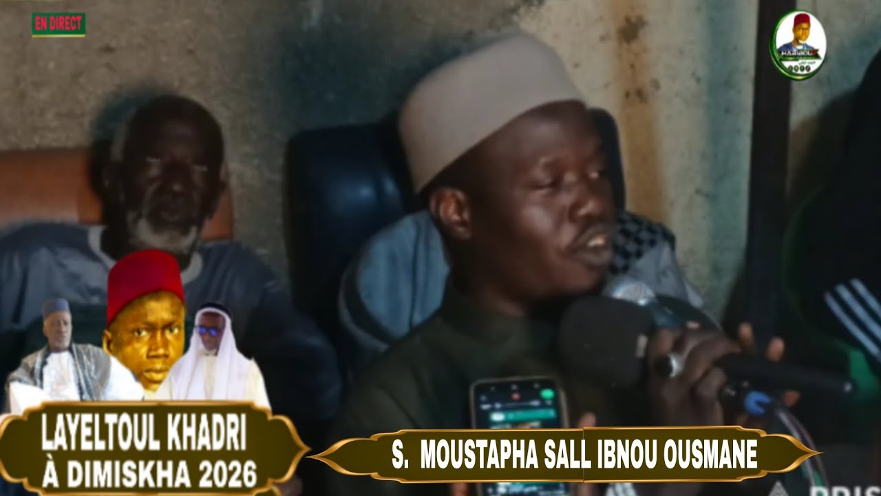 🛑LAYELTOUL KHADRI 2026 AVEC SERIGNE MOUSTAPHA SALL IBNOU ELHADJI OUSMANE SALL DIMISKHA HABIBOU TV 