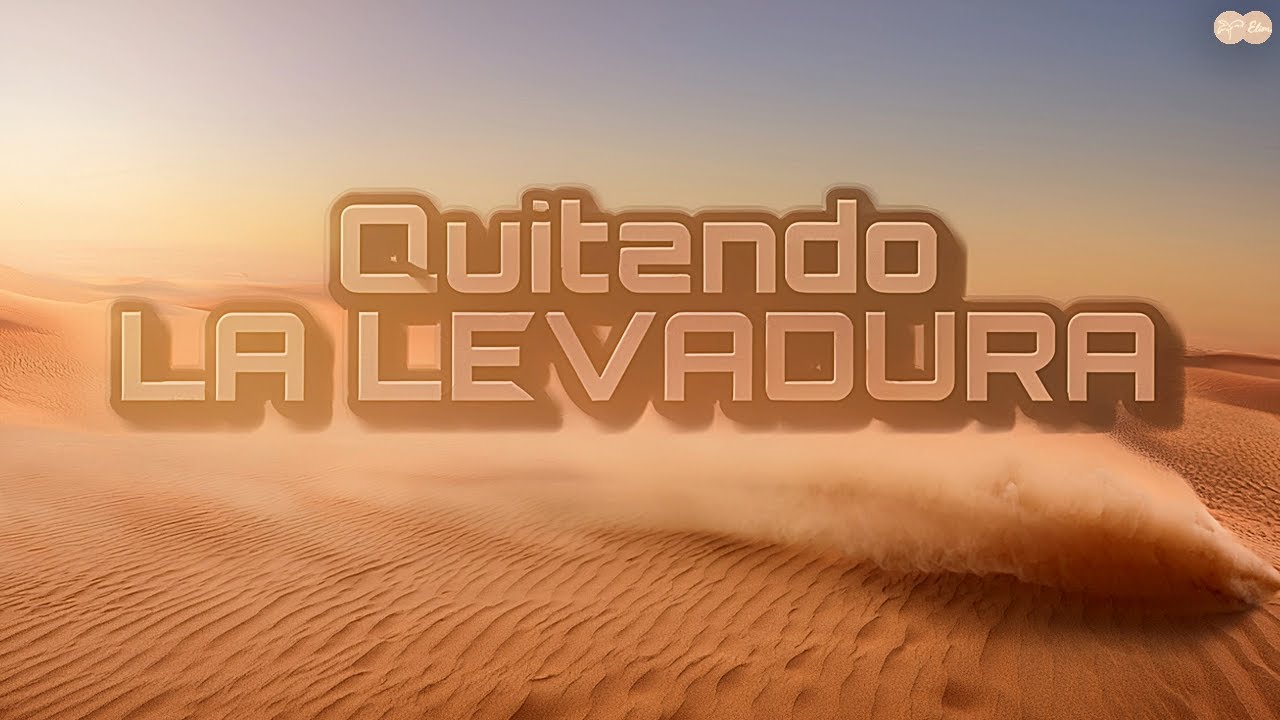 Quitando la Levadura | Ps. Ana Dinora Mérida | 2-25-26