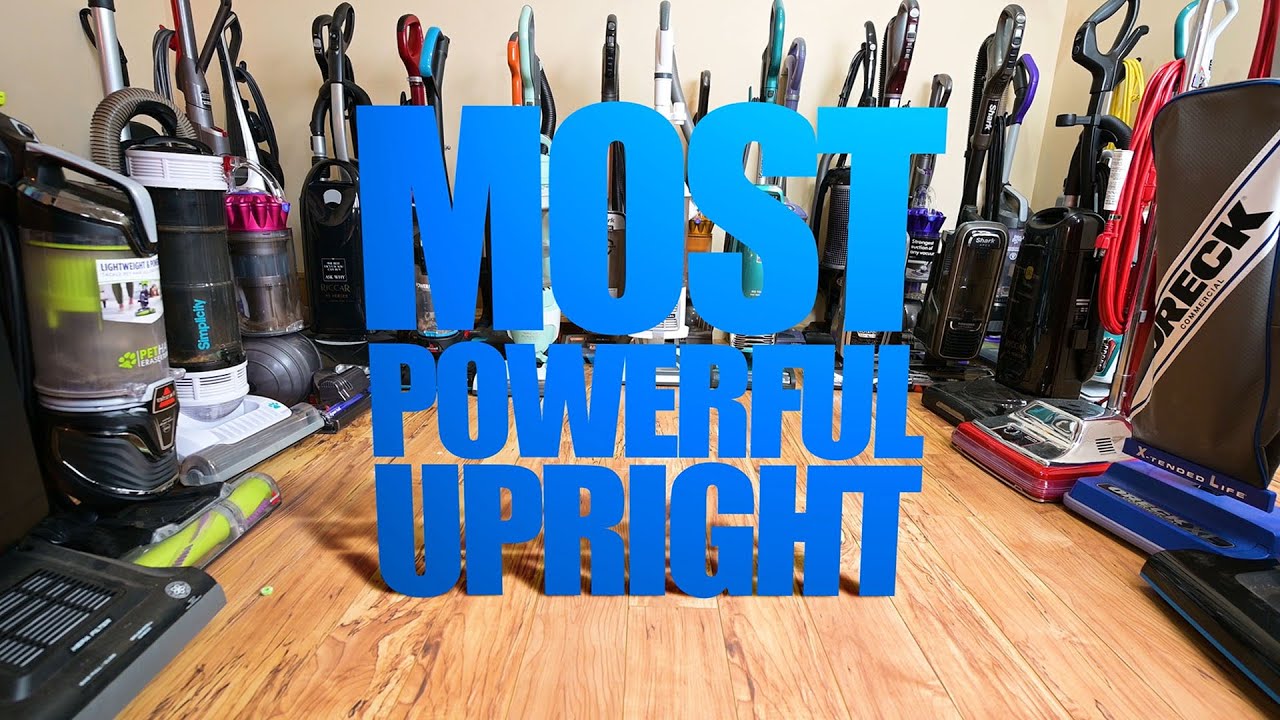 What is the Most POWERFUL Upright Vacuum Cleaner? Let's Find Out!
