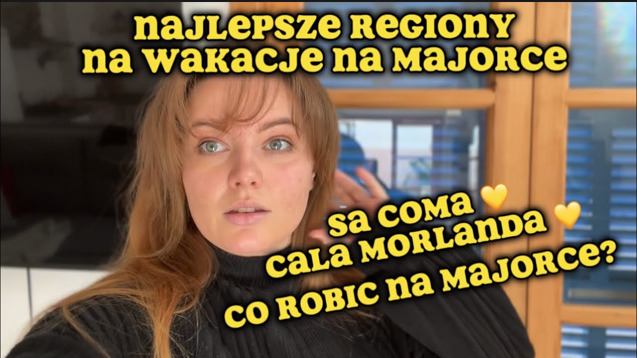 MIESZKAM NA MAJORCE I POKAZUJĘ CI WYSPĘ 🌴