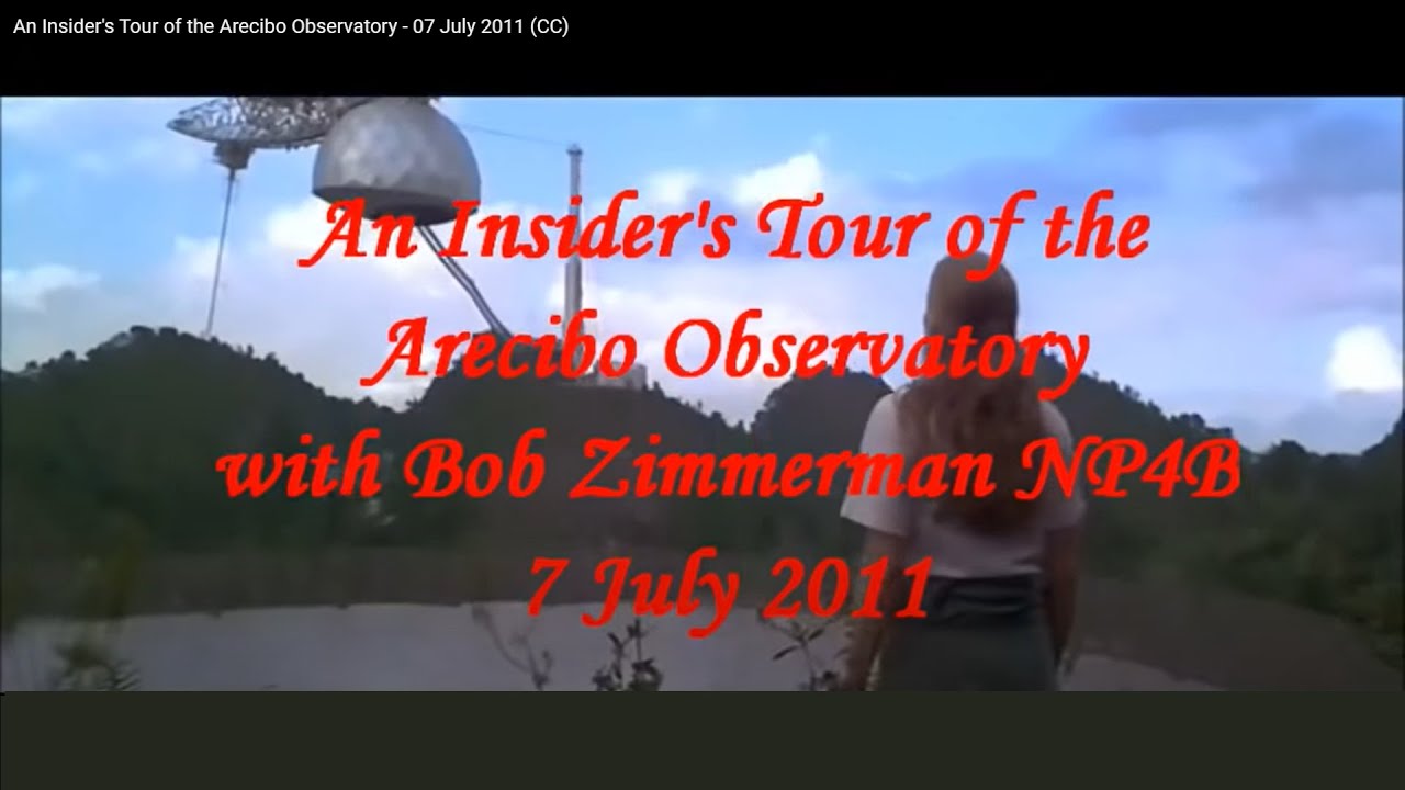 An Insider's Tour of the Arecibo Observatory - 07 July 2011 (CC)