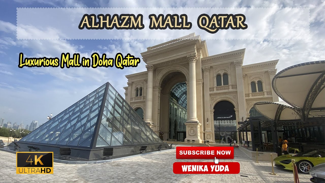 Alhazm Mall Qatar. Luxurious Mall in Doha Qatar. 4K UHD 60FPS.