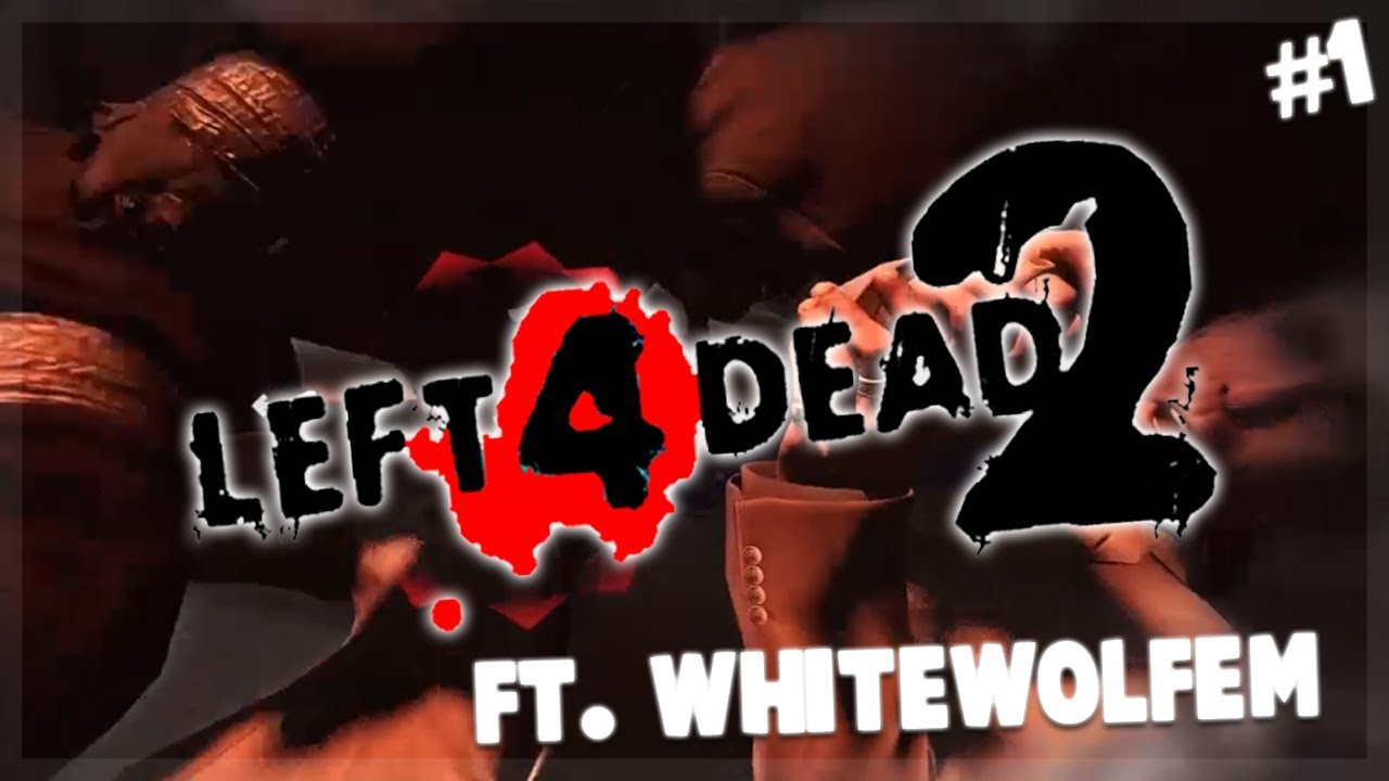 SPOOKY ZOMBIES! | Left 4 Dead 2 ft. WhiteWolfEM!♡