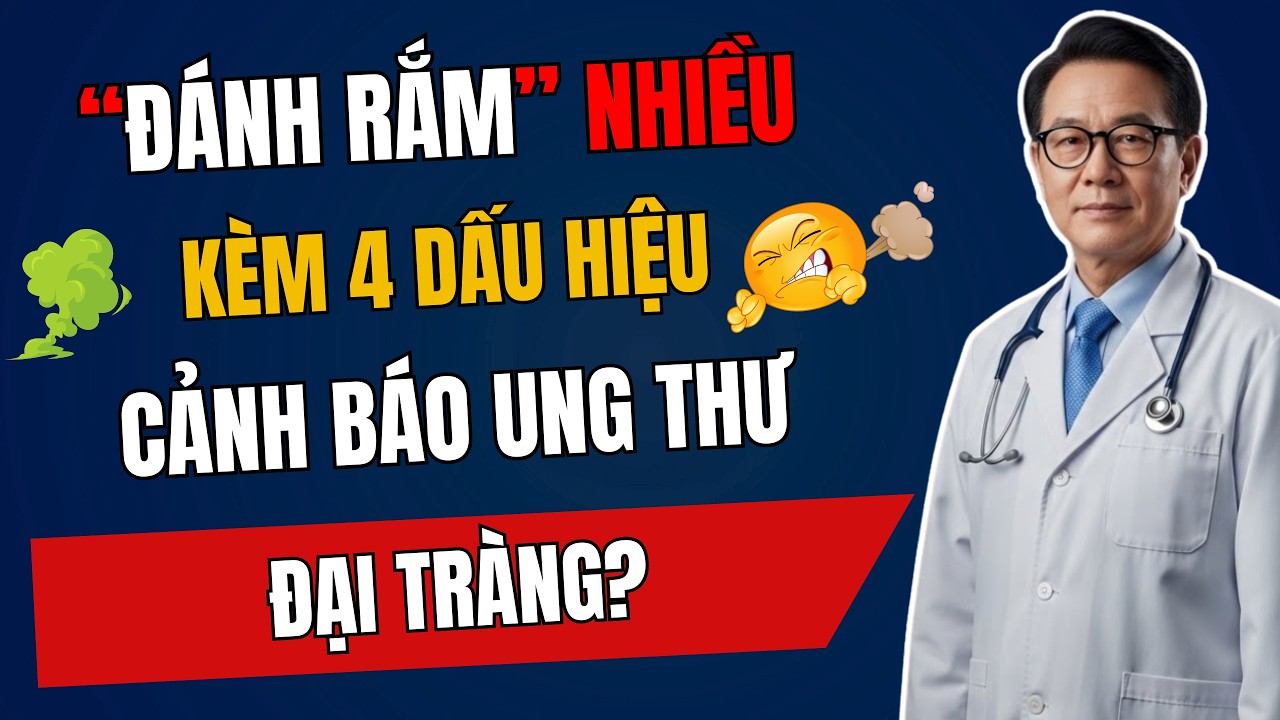 Đánh Rắm Nhiều Kèm 4 Dấu Hiệu Sau, Cảnh Báo Ung Thư Đại Tràng? Cần Đi Khám Ngay
