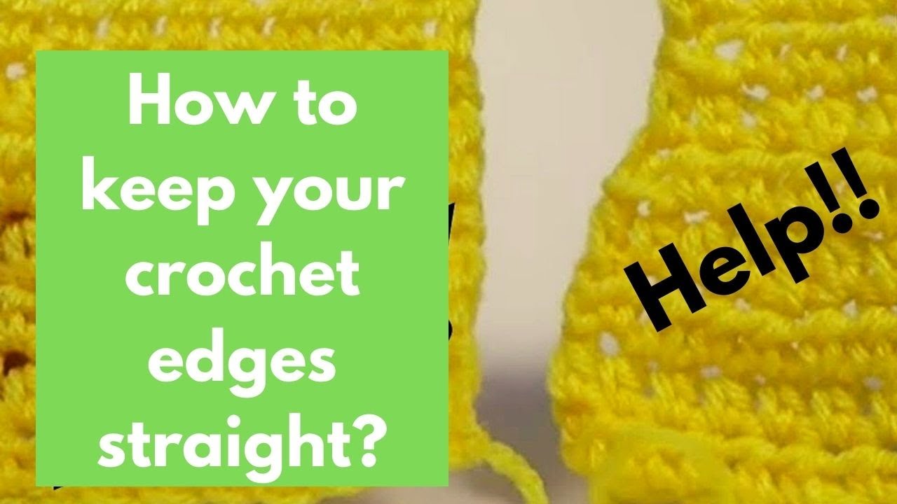 How to keep the edge straight - Crochet help