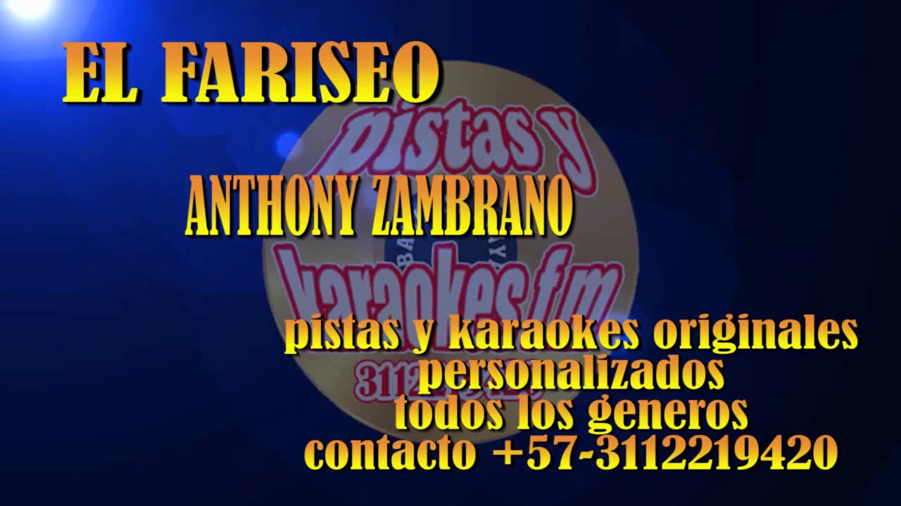 EL FARISEO ANTHONY ZAMBRANO