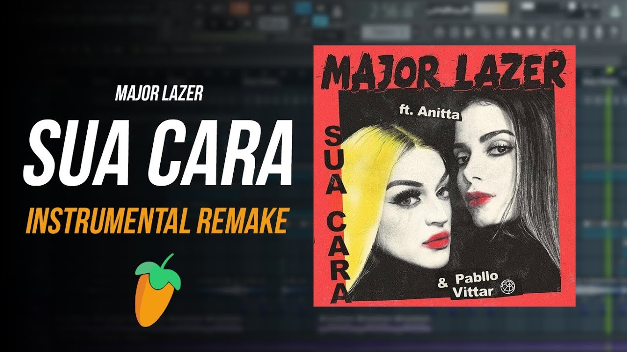 Major Lazer - Sua Cara (ft. Anitta, Pabllo Vittar) Instrumental + FLP (Download)