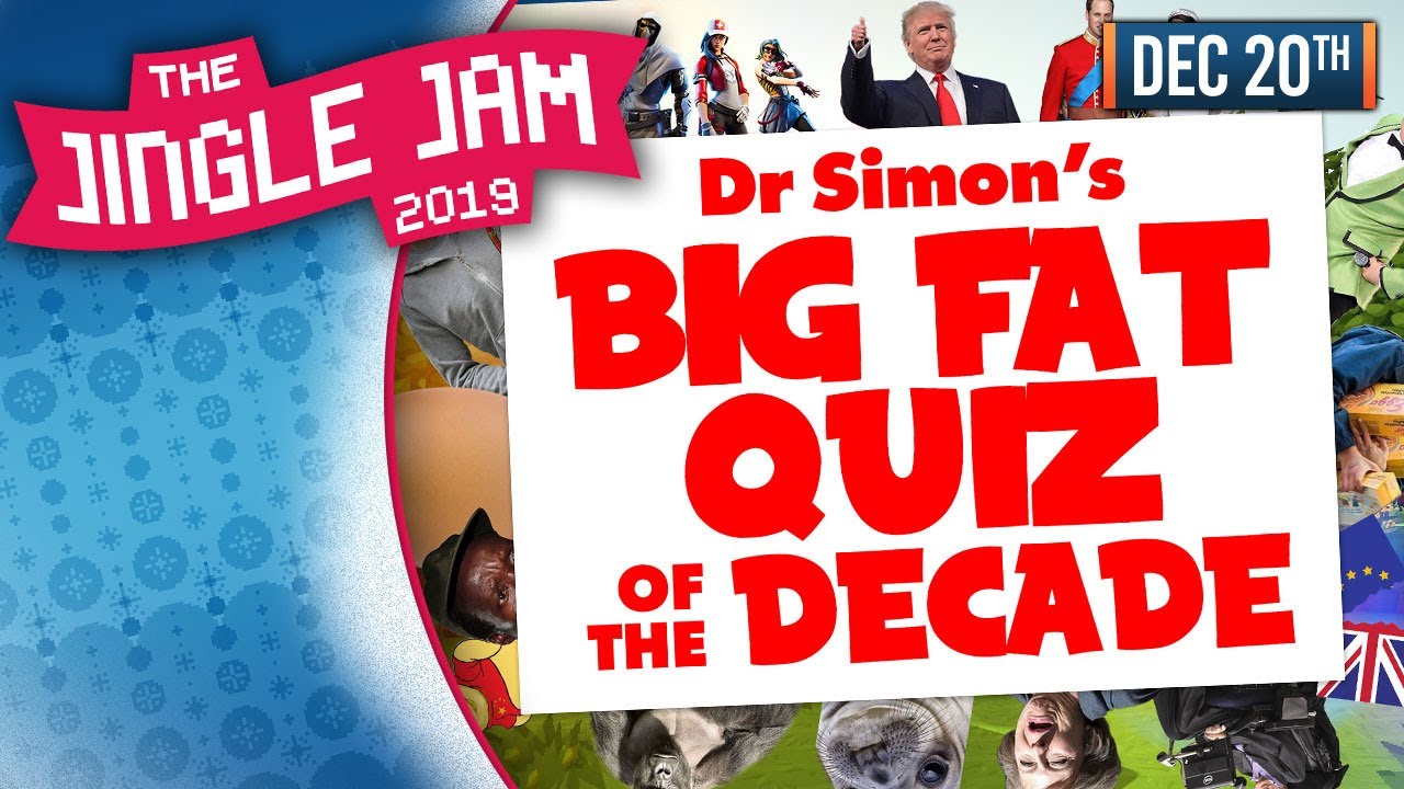 JINGLE JAM 2019 DAY 20 - BIG FAT QUIZ OF THE DECADE PART 1! - 20/12/19