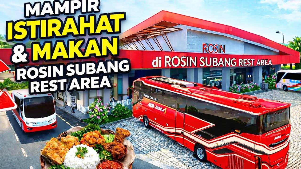 ETS2 || Berhenti di ROSIN Subang Rest Area | Istirahat & Makan Sopir Bus 