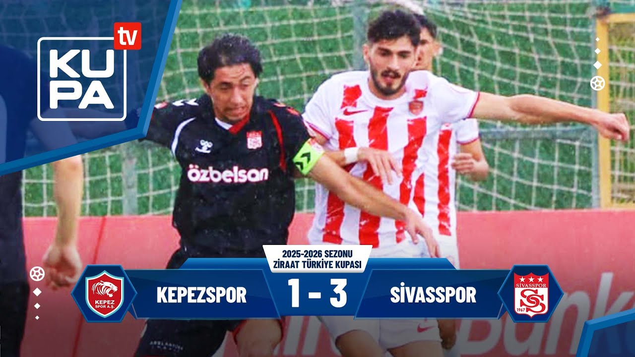 Kepezspor 1-3 Sivasspor | Ziraat Türkiye Kupası 3. Tur Maçı | 28.10.2025