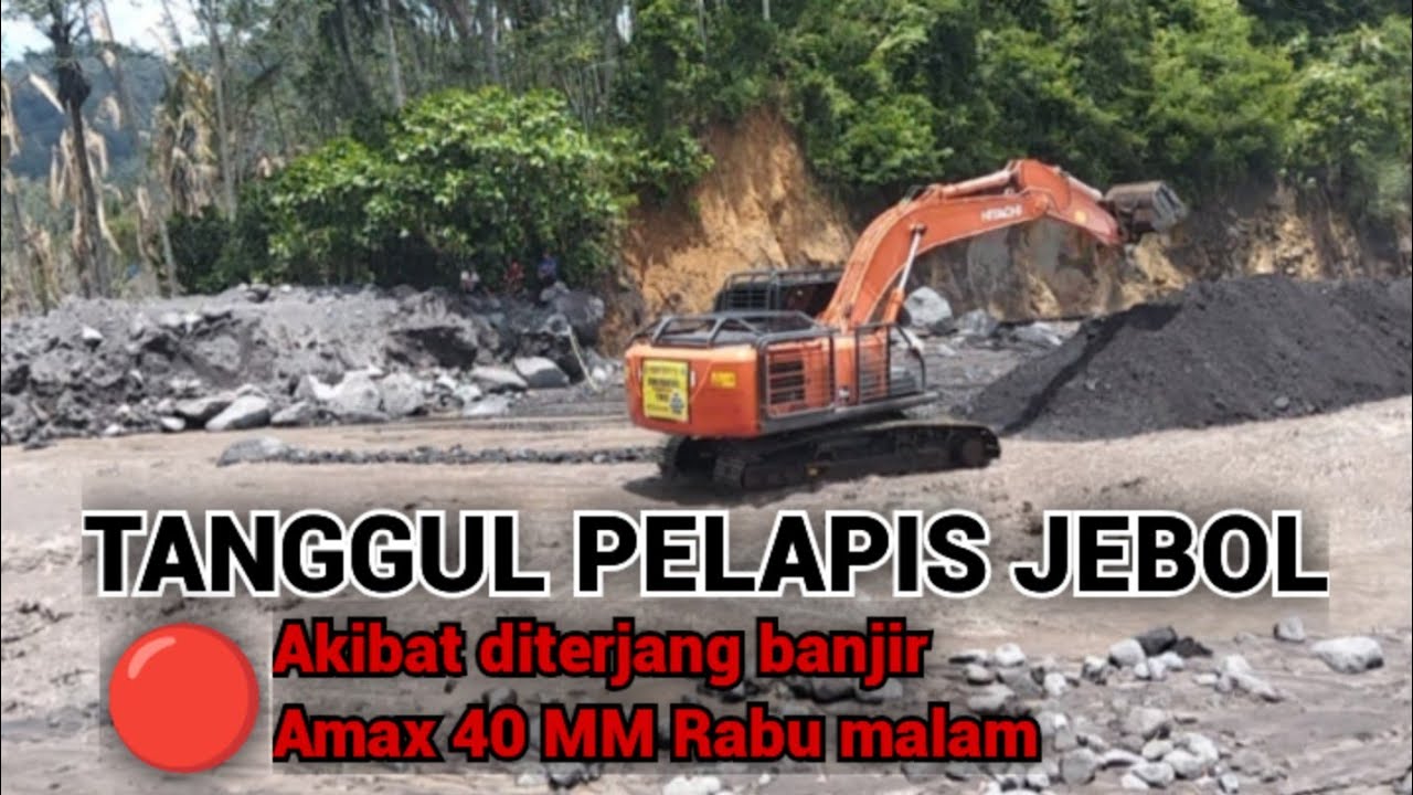 JEBOL !!! TANGGUL SEMENTARA LUDES DI TERJANG BANJIR AMAX 40 MM