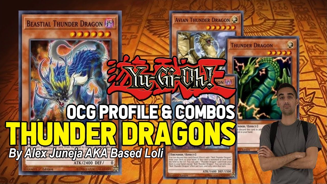 OCG Thunder Dragon Deck & Combo Guide! By Alex Juneja