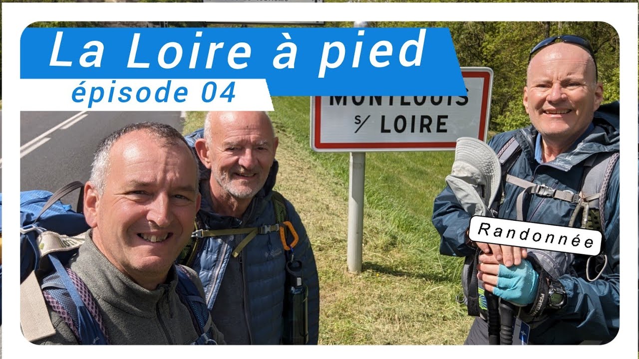Randonnée la Loire à pied - Episode 04 - Amboise