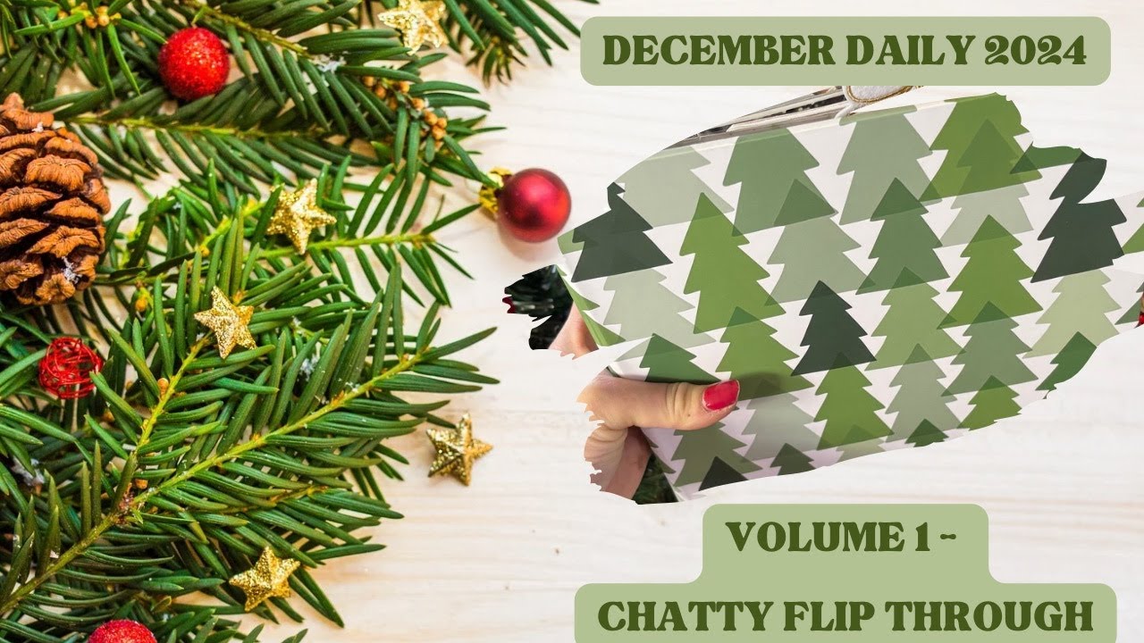 DECEMBER DAILY 2024 | VOLUME 1 CHATTY FLIP THROUGH