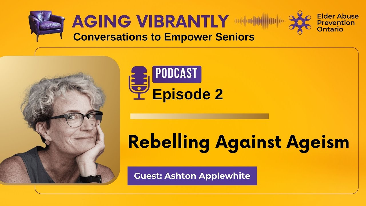 Rebelling Against Ageism with Ashton Applewhite: Part 2