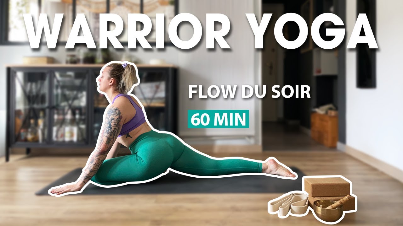 Warrior Yoga | Flow du soir | Vinyasa & étirements | 60 mn