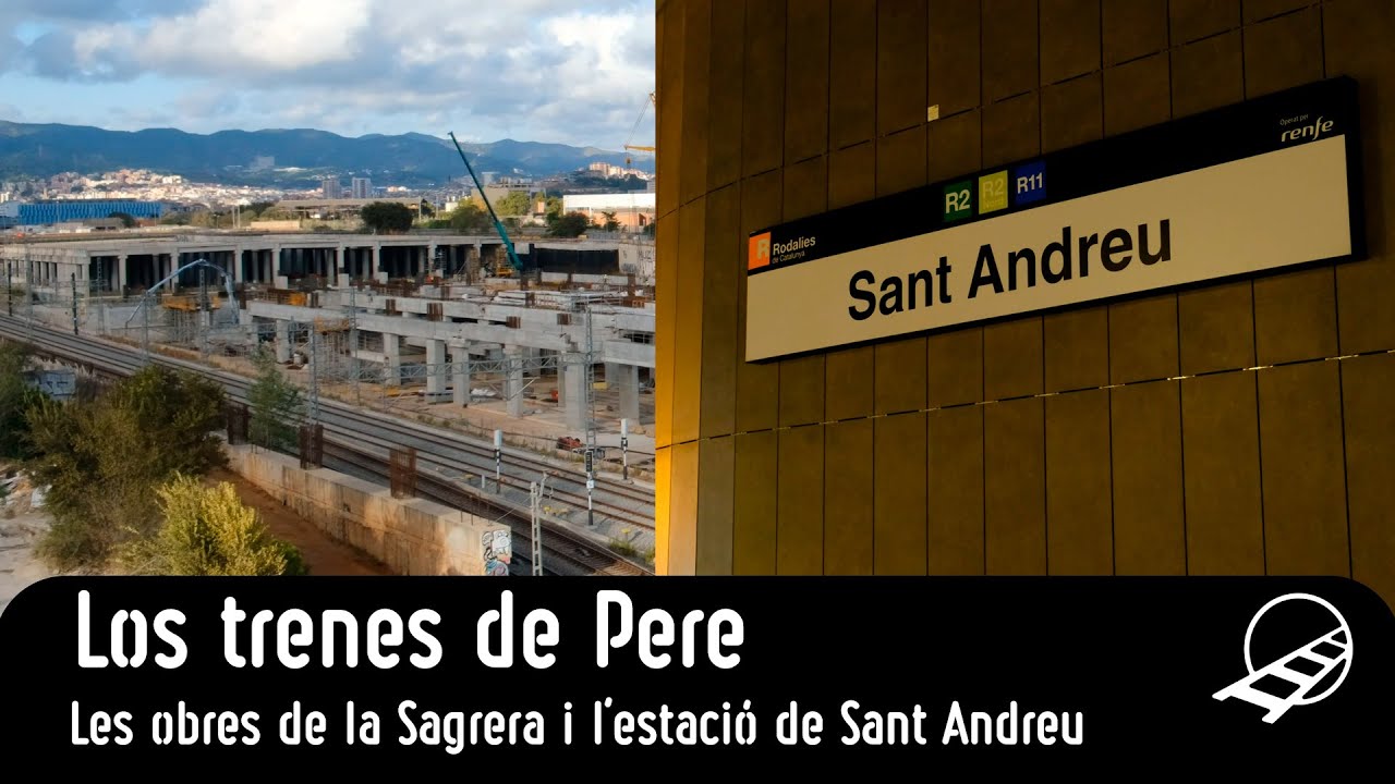 La Sagrera i la nova estació de Sant Andreu Rodalies