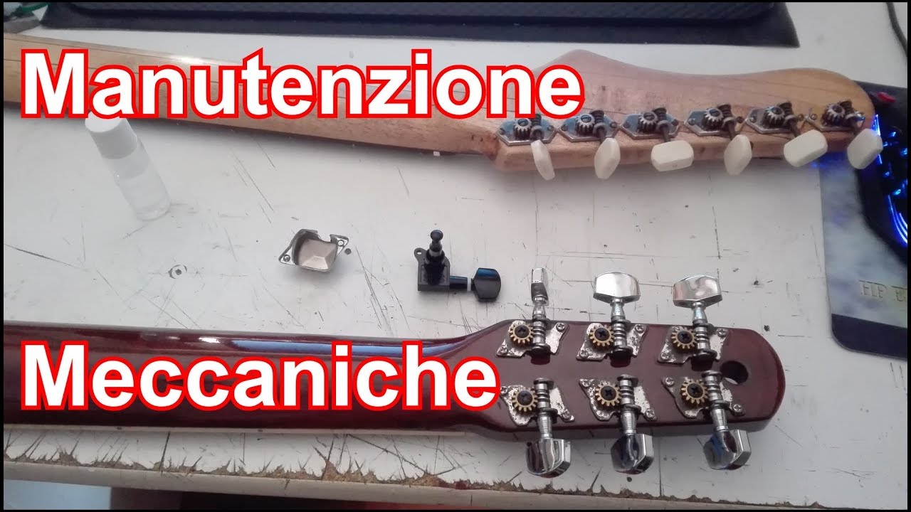 Tutorial: Manutenzione delle meccaniche  di una chitarra