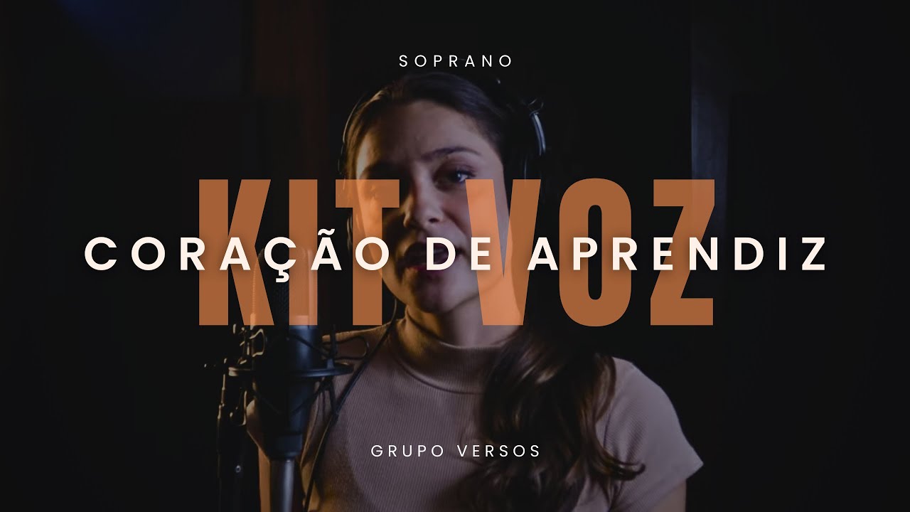 Kit Voz | CORAÇÃO DE APRENDIZ - SOPRANO | Grupo Versos