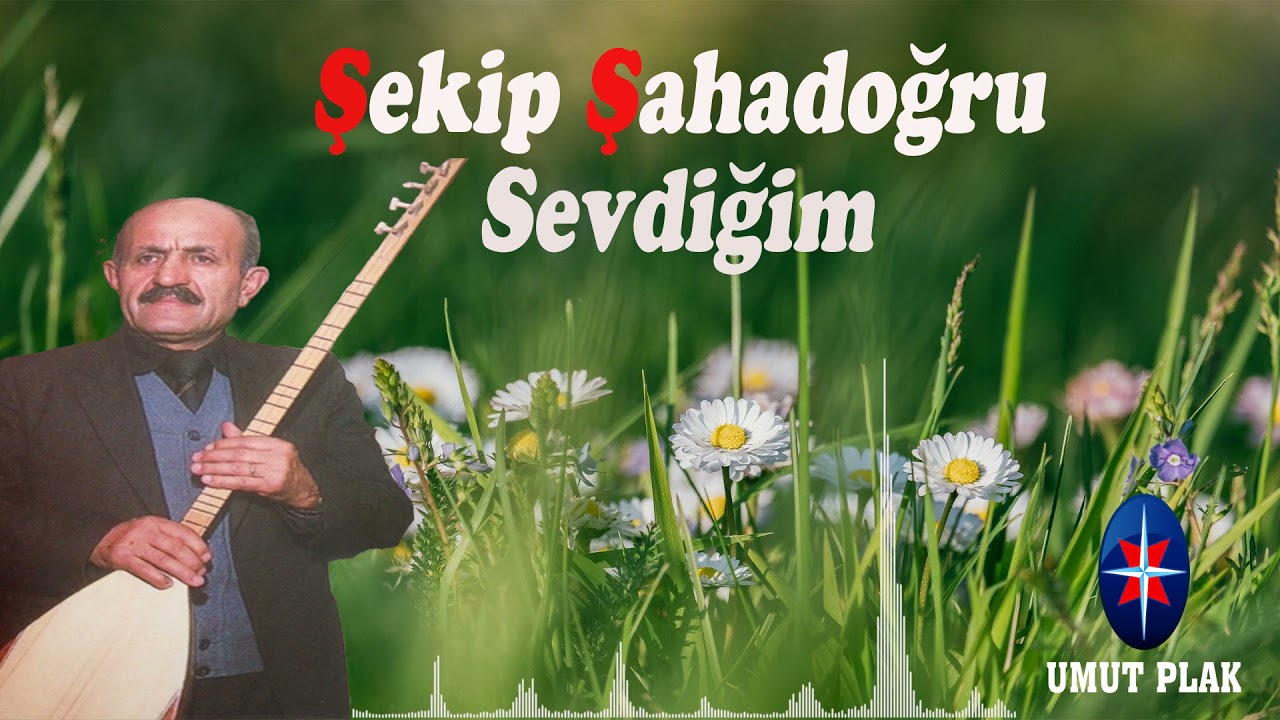 Herkesi Ağlatan Uzun Hava Yanık Türküler / Şekip Şahadoğru - Sevdiğim