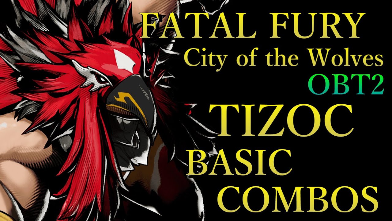 餓狼伝説 CotW OBT2 グリフォンマスク 基本 コンボ【 FATAL FURY CotW OBT2 TIZOC BASIC COMBOS 】
