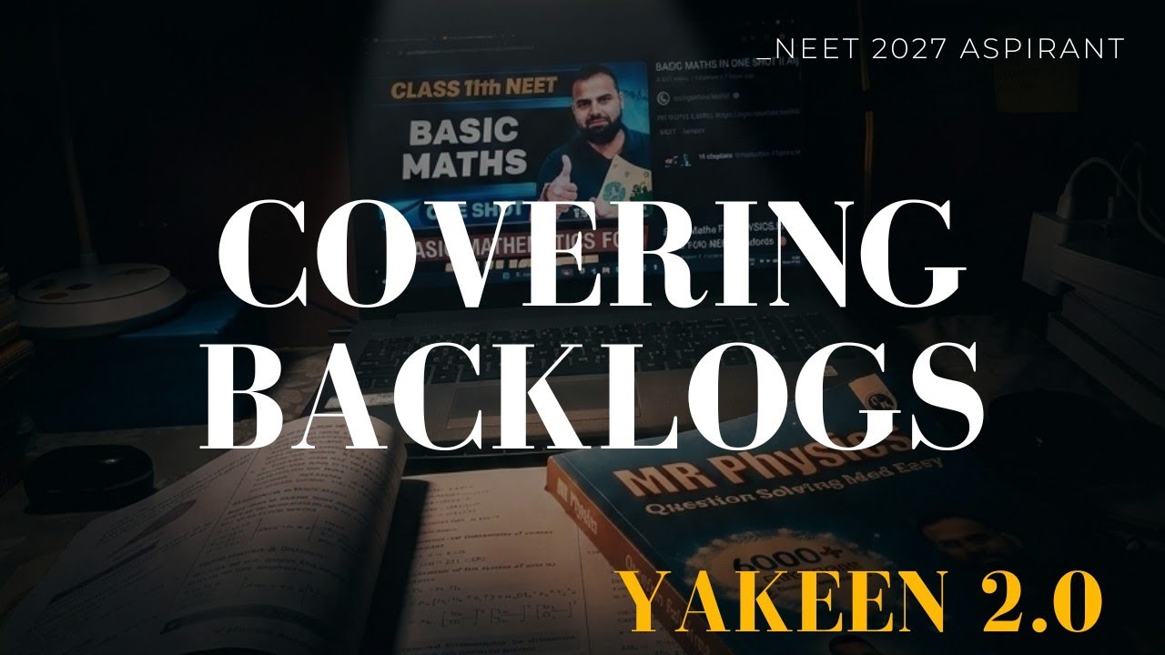How I'm Clearing 1 Month Backlog in Yakeen 2.0 🩺 | NEET 2027 Aspirant