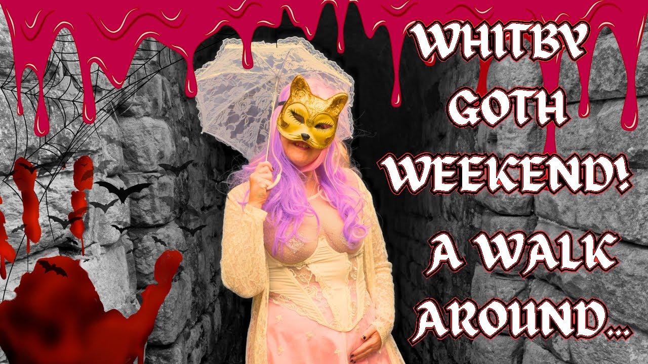 Full walk around @ Whitby Goth Weekend