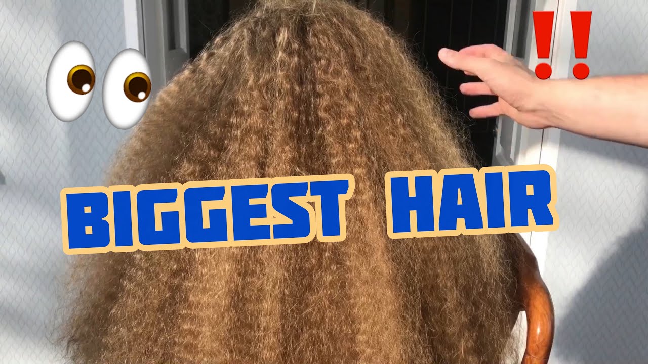 Biggest Hair Yet