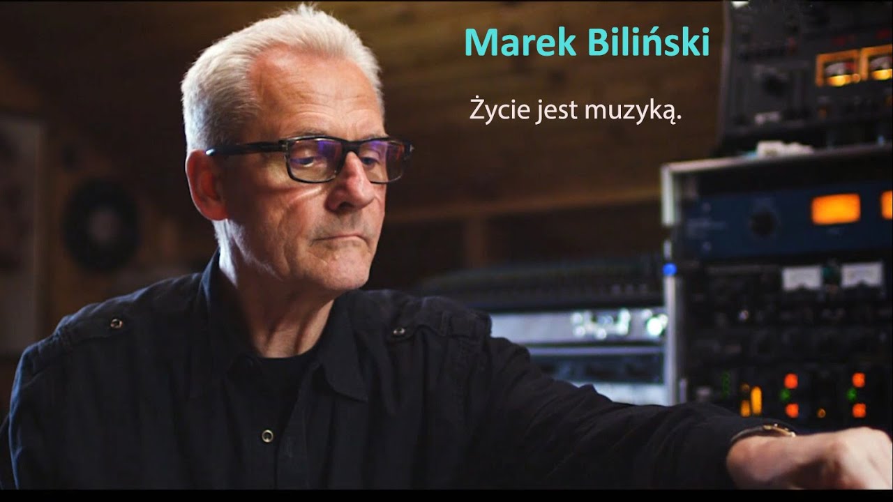 Marek Biliński - życie jest muzyką.