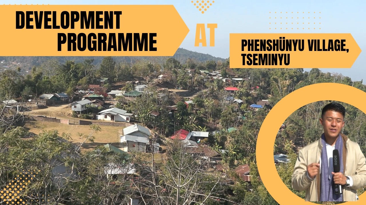 Development Programme at Phenshünyu Village