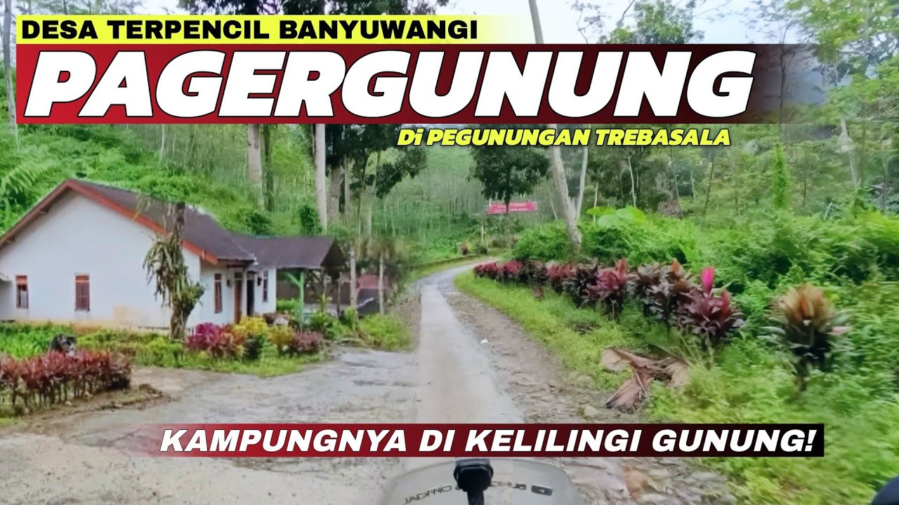Desa Terpencil Banyuwangi! Menyusuri Indahnya Jalur Menuju Kampung Pagergunung di JLS Banyuwangi!!!