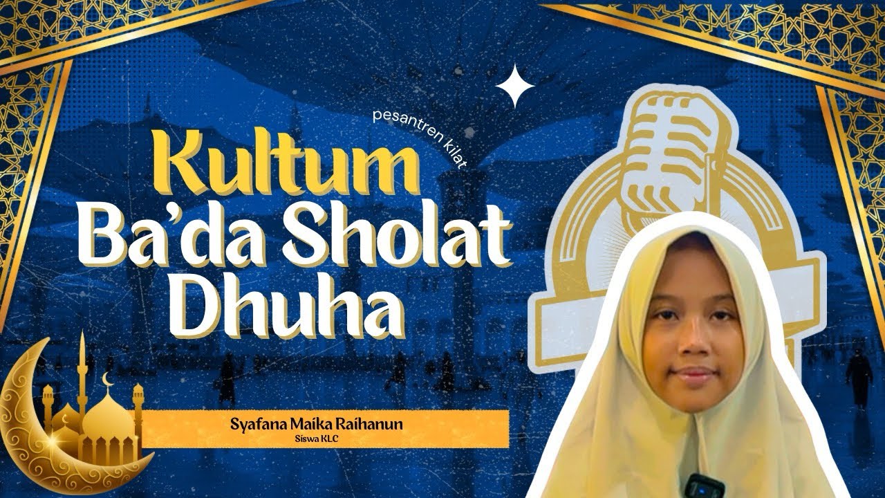 SYAFANA MAIKA RAIHANUN | KULTUM BA’DA SHOLAT DHUHA | PESANTREN RAMADHAN 1447 H
