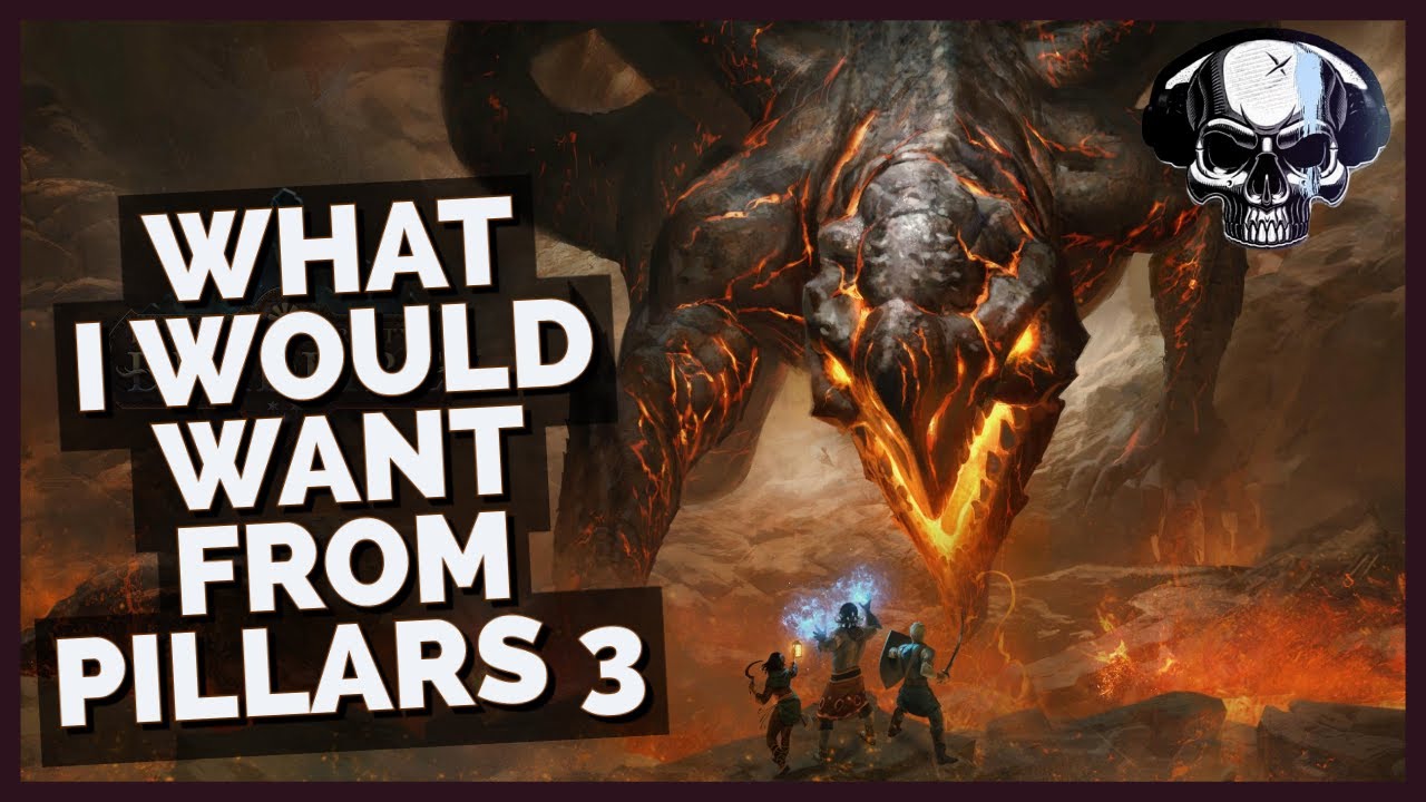 What I Would Want From Pillars Of Eternity 3