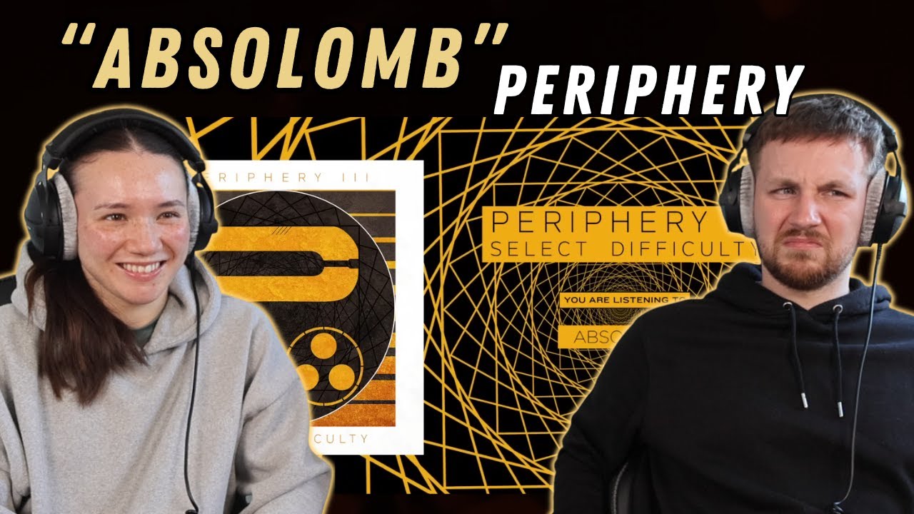 PERIPHERY - Absolomb REACTION