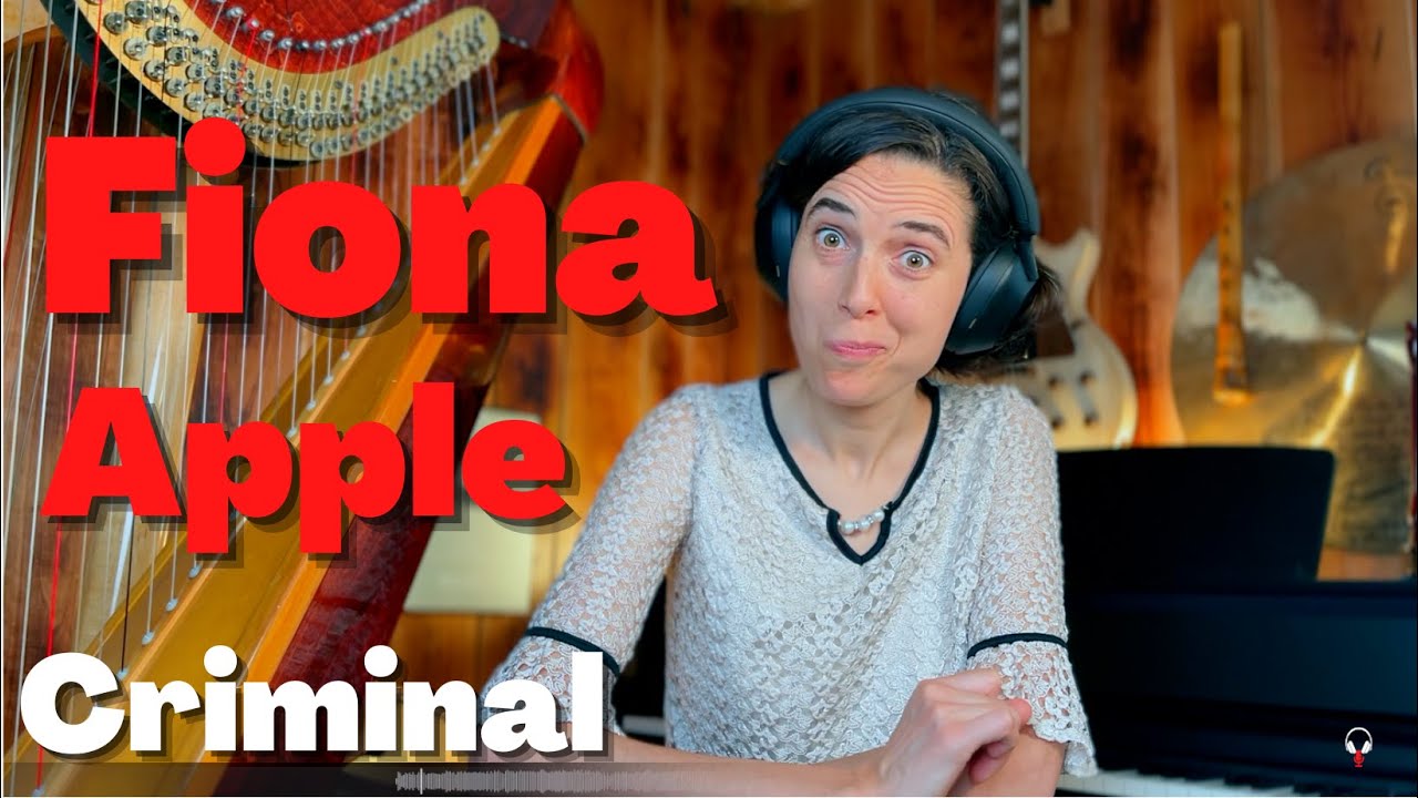 Fiona Apple, Criminal - A Classical Musician’s First Listen and Reaction