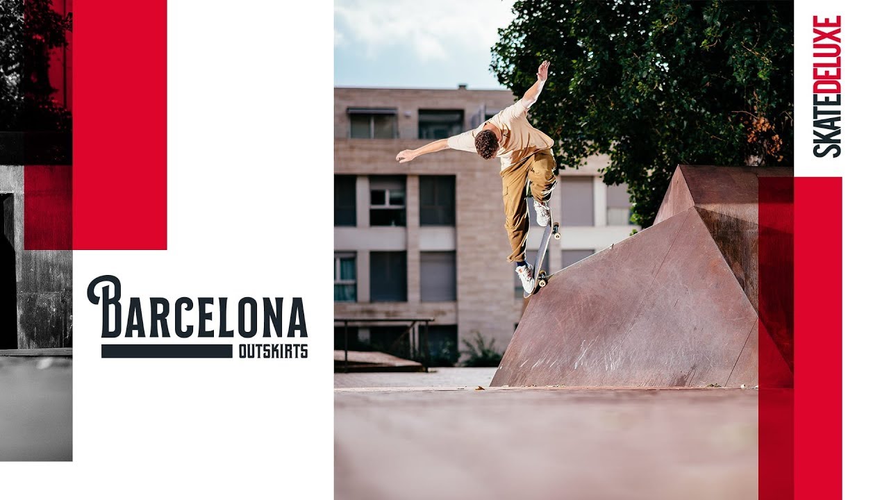 BARCELONA OUTSKIRTS /////// SKATEDELUXE